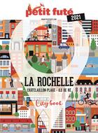 Couverture du livre « Guide la rochelle 2021 petit fute » de Collectif Petit Fute aux éditions Le Petit Fute