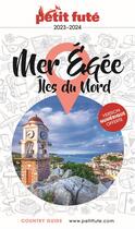 Couverture du livre « Iles du nord egee 2023 petit fute » de Collectif Petit Fute aux éditions Le Petit Fute