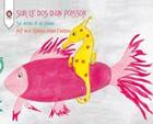 Couverture du livre « Sur le dos d'un poisson / sul dorso di un pesce / Auf dem Rücken eines Fisches » de Antonella Surdo aux éditions Amalthee