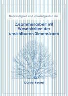Couverture du livre « Zusammenarbeit mit Wesenheiten der unsichtbaren Dimensionen » de Daniel Perret aux éditions Books On Demand