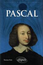 Couverture du livre « Pascal » de Thomas Petit aux éditions Ellipses
