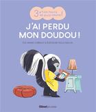 Couverture du livre « J'ai perdu mon doudou ! » de Eleonore Della Malva et Eve-Marie Lobriaut aux éditions Glenat Jeunesse