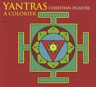 Couverture du livre « Yantras à colorier » de Christian Pilastre aux éditions Almora