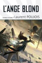 Couverture du livre « L'ange blond » de Laurent Poujois aux éditions Mnemos