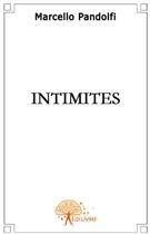 Couverture du livre « Intimités » de Marcello Pandolfi aux éditions Edilivre