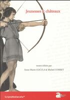 Couverture du livre « Jeunesses & châteaux » de Michel Combet et Anne-Marie Cocula aux éditions Ausonius