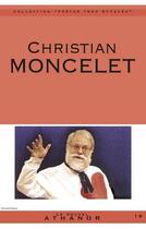 Couverture du livre « Christian Moncelet » de Christian Moncelet aux éditions Nouvel Athanor