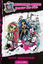 Couverture du livre « Monster High t.1 ; meilleures goules pour la vie » de Gitty Daneshvari aux éditions Castelmore