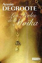 Couverture du livre « Les perles de la Moïka » de Annie Degroote aux éditions Vdb
