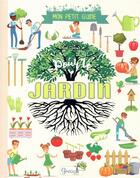 Couverture du livre « Mon petit guide pour le jardin » de Clairet Anne aux éditions Grenouille