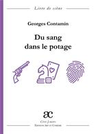 Couverture du livre « Du sang dans le potage » de Contamin Georges aux éditions Art Et Comedie