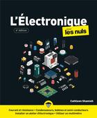 Couverture du livre « L'électronique pour les nuls (4e édition) » de Cathleen Shamieh aux éditions Pour Les Nuls