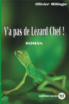 Couverture du livre « Y'a pas de Lézard, chef » de Olivier Milingo aux éditions Douro