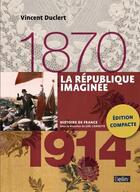 Couverture du livre « La république imaginée (1870-1914) » de Vincent Duclert aux éditions Belin