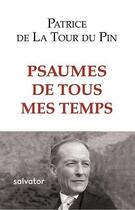 Couverture du livre « Psaumes de tous mes temps » de Patrice De La Tour Du Pin aux éditions Salvator