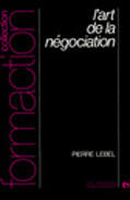 Couverture du livre « Art De La Negociation » de Pierre Lebel aux éditions Organisation