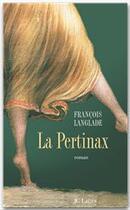 Couverture du livre « La Pertinax » de Francois Langlade aux éditions Jc Lattes