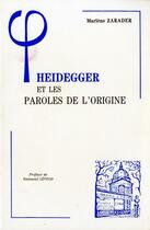 Couverture du livre « Heidegger et paroles de l'origine » de Marlene Zarader aux éditions Vrin