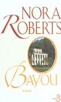 Couverture du livre « Bayou » de Nora Roberts aux éditions Belfond