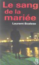 Couverture du livre « Le sang de la mariee » de Laurent Scalese aux éditions Belfond