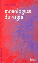 Couverture du livre « Les monologues du vagin » de Eve Ensler aux éditions Balland