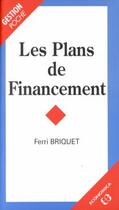 Couverture du livre « Plans De Financement (Les) » de Ferri Briquet aux éditions Economica