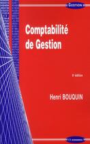Couverture du livre « Comptabilité de gestion (6e édition) » de Henri Bouquin aux éditions Economica