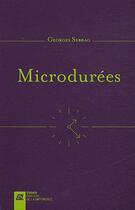 Couverture du livre « Microdurées, le temps atomisé » de Georges Sebbag aux éditions La Difference