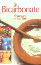 Couverture du livre « Le bicarbonate, saveurs et vertus » de Martina Krcmar aux éditions Grancher