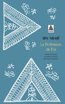 Couverture du livre « La profession de foi » de Ibn 'Arabi aux éditions Actes Sud