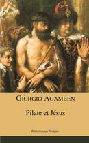 Couverture du livre « Pilate et Jésus » de Giorgio Agamben aux éditions Éditions Rivages