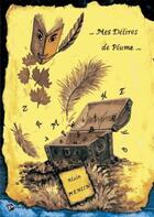 Couverture du livre « Mes délires de plume » de Alain Menzin aux éditions Publibook