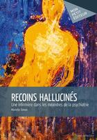 Couverture du livre « Recoins hallucinés ; une infirmière dans les méandres de la psychiatrie » de Mariette Toinon aux éditions Mon Petit Editeur