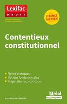 Couverture du livre « Contentieux constitutionnel » de Marc-Antoine Granger aux éditions Breal