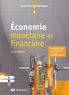 Couverture du livre « Économie monétaire et financière » de Szpiro aux éditions De Boeck Superieur