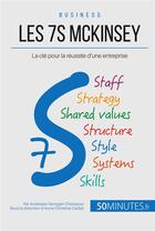 Couverture du livre « Les 7S McKinsey et le management ; comment gérer son entreprise en 7 étapes-clés ? » de Anastasia Samygin-Cherkaoui aux éditions 50minutes.fr