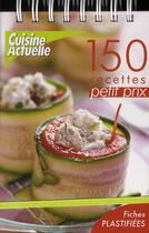 Couverture du livre « Chevalet cuisine ; 150 recettes petit prix » de  aux éditions Cuisine Actuelle