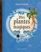 Couverture du livre « Mes plantes magiques » de Erika Lais et Laurent Terrasson aux éditions Rustica