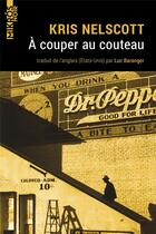 Couverture du livre « À couper au couteau » de Kris Nelscott aux éditions Editions De L'aube