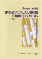 Couverture du livre « Un Dandy D'Aujourd'Hui Et Quelques Autres » de Lalande Bernard aux éditions Temps Des Cerises