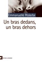 Couverture du livre « Un bras dedans, un bras dehors » de Emmanuelle Peslerbe aux éditions Rouergue