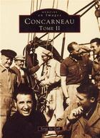 Couverture du livre « Concarneau t.2 » de Serge Le Gall aux éditions Editions Sutton