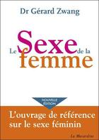 Couverture du livre « Le sexe de la femme » de Gerard Zwang aux éditions La Musardine