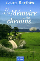 Couverture du livre « La mémoire des chemins » de Colette Berthes aux éditions De Boree