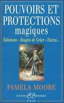 Couverture du livre « Pouvoirs et protections magiques » de Pamela Moore aux éditions Bussiere