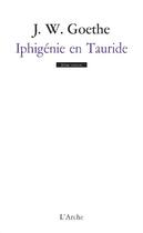 Couverture du livre « Iphigénie en Tauride » de Johann Wolfgang Goethe aux éditions L'arche