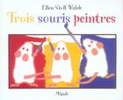 Couverture du livre « 3 souris peintres » de Ellen Stoll Wal aux éditions Mijade