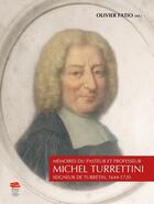 Couverture du livre « Mémoires du pasteur et professeur Michel Turrettini, seigneur de Turretin, 1644-1720 » de Olivier Fatio aux éditions Alphil