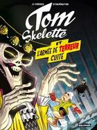 Couverture du livre « Tom Skelette T.2 ; Tom skelette et l 'armée de terreur cuite » de  aux éditions Paquet