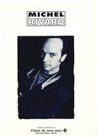 Couverture du livre « Michel Rivard - Grands succès » de Michel Rivard aux éditions Publications Chant De Mon Pays
